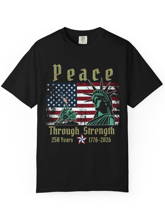 250th Anniversary America T-Shirt Peace Through Strength 1776-2026 Veteran Gift Presidents' Day 180gsm Cotton Round Neck Short Sleeve Men Casual T-Shirt