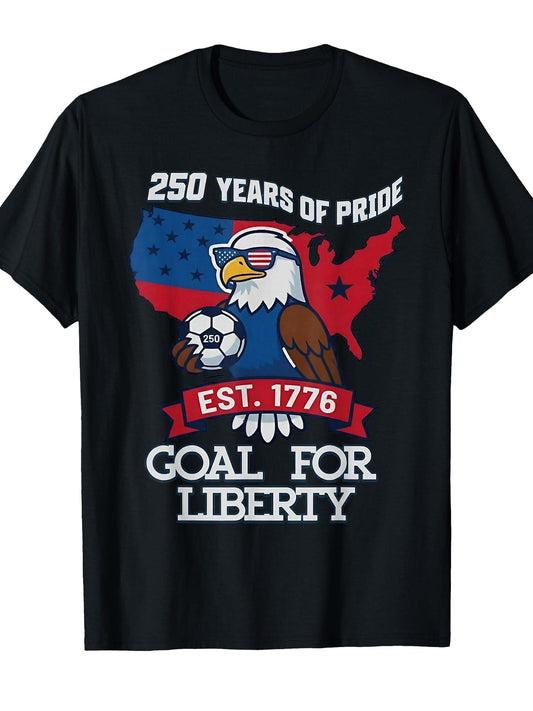 250 Years of Pride Est 1776 Goal for Liberty T-Shirt Presidents' Day 180gsm Cotton Round Neck Short Sleeve Men Casual T-Shirt